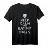 Keep Calm And Eat My Balls Paintball T-Shirt – Lustiges Geschenk für Paintball-Fans, Kinder, Jugendliche und Männer