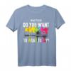 What Color Do You Want To Wear Today - Lustiges Buntes Paintball T-Shirt für Männer und Frauen, Perfekt als Geschenk zu Weihnachten & besonderen Anlässen