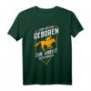 Zum Reiten geboren zur Arbeit gezwungen Reiter Pferd Pferde T-Shirt – Lustiges Geschenk für Pferdeliebhaber & Reitsportfans
