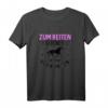 Zum Reiten geboren zur Schule gezwungen - Lustiges Pferde Spruch T-Shirt für Reiterinnen und Pferdefreunde, ideal zum Geburtstag & Weihnachten