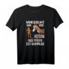 Vorsicht vor der Reiterin das Pferd ist harmlos Reiten Reit T-Shirt - Perfektes Geschenk für Reiter, Pferdeliebhaber & Pferdesportfans