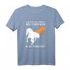Ich habe keine Zeit Meine Pferde warten auf mich Reiten T-Shirt - Perfekt für Pferdeliebhaber und Reiter bei Turnieren und Ausritten