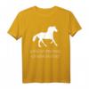 Ich nehm das Pferd Reiter Reiterin Geschenk T-Shirt – Klassisch geschnitten, perfekt für Pferdeliebhaber und Reitsportfans