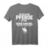Fun Reiten T-Shirt: Tag Ohne Pferde? Unmöglich! - Originelles Geschenk für Reiter, Pferdeliebhaber & Pferdemädchen