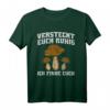 Versteckt euch ruhig ich finde euch - Lustiges Pilzsammler T-Shirt für Natur- und Pilzliebhaber, perfektes Geschenk für die kommende Pilzsaison