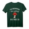 Pilzjäger Pilzsammler Mushrooms Calling Wald T-Shirt – Klassisch geschnitten, perfekt für Pilzsammler und Naturfreunde