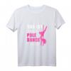 My Pole Dance Outfit für Pole-Tänzer T-Shirt – Perfektes Geschenk für Pole Dancer zum Geburtstag & Kursbeginn