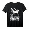I Do My Own Stunts Fahrrad Radfahren T-Shirt - Lustiges Radsport Motiv für Radfahrer, Mountainbiker und Radsportfans