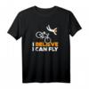 I believe I can fly Fahrrad Humor Radfahrer T-Shirt – Lustiges Geburtstags- & Partygeschenk für Radfahrer