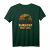 Burn Fat Not Oil Radfahrer T-Shirt für Umweltschutz & Klimaschutz - Fahrrad Spruch für Radfahrer & Radsportler, um den Planeten zu schützen