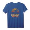 Burn Fat Not Oil Radfahrer T-Shirt für Umweltschutz & Klimaschutz - Fahrrad Spruch für Radfahrer & Radsportler, um den Planeten zu schützen