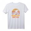 Burn Fat Not Oil Radfahrer T-Shirt für Umweltschutz & Klimaschutz - Fahrrad Spruch für Radfahrer & Radsportler, um den Planeten zu schützen