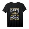 Dartspieler T-Shirt mit lustigem Spruch - Reicht mir die Dartpfeile, perfektes Geburtstagsgeschenk für Dartfans & Profi-Spieler