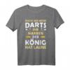 Dartspieler T-Shirt mit lustigem Spruch - Reicht mir die Dartpfeile, perfektes Geburtstagsgeschenk für Dartfans & Profi-Spieler