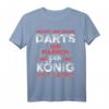Lustiges Dart T-Shirt mit Spruch 'reicht mir meine Darts ihr Narren, der König hat Laune' – Perfektes Geschenk für Dartspieler und Dartliebhaber zum Geburtstag & Vatertag