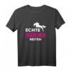 Echte Mädchen reiten T-Shirt – Lustiges Pferdespruch-Shirt für Frauen, Mädchen & Kinder als Geschenkidee