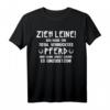 Zieh Leine Pferdefreund Fun Humor T-Shirt – Lustiges Geschenk für Reiter, Pferdeliebhaber und Stallbesucher