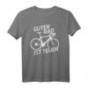 Rennrad T-Shirt - Guter Rad ist teuer | Perfektes Geschenk für Fahrradliebhaber, Radfahrer & Teamkollegen