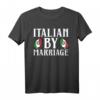 Italienisch durch Heirat Ehepaare Ring Beziehung T-Shirt – Romantisches Jubiläums-Design für Verliebte, Ehepartner & Valentinstag