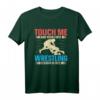 Touch Me And Your First Wrestling Lesson Is Free Ringen T-Shirt – Perfektes Geschenk für Profi-Wrestler und Wrestling-Fans