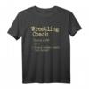 Wrestling Coach Definition T-Shirt für Ringen Trainer - Perfektes Geschenk für Kampfsport-Training und Wrestling-Liebhaber