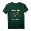 Rennrad Guter Rad ist teuer - Lustiges Biker T-Shirt mit Spruch, perfekt für Radfahrer, Bergtouren & Team-Events