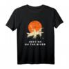 Meet Me On The River Kanu Rudern Geschenk – Lustiges Kajak T-Shirt für Wasserliebhaber, Paddler & Abenteurer