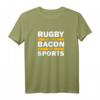 Lustiges Rugby Is The Bacon Of Sports T-Shirt – Coole Rugby Fanbekleidung für Damen und Herren, Perfekt für Rugby-Fans und Teammitglieder