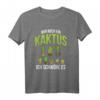 Nur Noch Ein Kaktus Kakteen Pflanzen T-Shirt – Lustiges Geschenk für Kaktusliebhaber und Pflanzenfans