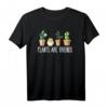 Lustiges Plants Are Friends Gartenarbeit Spruch T-Shirt – Perfekte Geschenkidee für Gartenliebhaber, Geburtstags- und Weihnachtsgeschenk für Männer, Frauen & Kinder