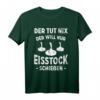 Herren Der Tut Nix Der Will Nur Eisstock Schießen Stockschütze T-Shirt - Perfektes Team-Outfit & Geschenkidee für Wintersportliebhaber