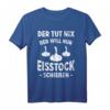 Herren Der Tut Nix Der Will Nur Eisstock Schießen Stockschütze T-Shirt - Perfektes Team-Outfit & Geschenkidee für Wintersportliebhaber