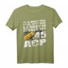 Sportschütze Pistole Kal .45 ACP Spruch Geschenk T-Shirt – Lustiges Waffenshirt für Jäger, Schützen und Waffennarren
