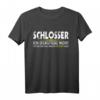 Schlosser haben Recht Schlossermeister Schlosserei T-Shirt – Perfektes Geschenk für Schlosser, Handwerker & Auszubildende