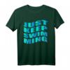 Just Keep Swimming Schwimmen Schwimmer Geschenk T-Shirt - Perfekt für Wassersportler, Bademeister & Schwimmbad Fans zu Geburtstag & Feiertagen