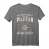 Leg dich niemals mit einem Piloten an... Lustiges T-Shirt für Flugzeugfans, Segelflieger & Piloten - Perfektes Geschenk zu Weihnachten, Vatertag & Geburtstag