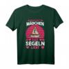 Nur ein Mädchen das segeln liebt T-Shirt - Maritimes Design für Seglerinnen mit eigenem Segelboot