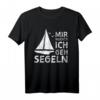 Mir Reichts Ich geh Segeln - Segelschiff T-Shirt für Segelboot-Liebhaber und Hobbysegler als lustiges Geschenk