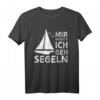 Mir Reichts Ich geh Segeln - Segelschiff T-Shirt für Segelboot-Liebhaber und Hobbysegler als lustiges Geschenk