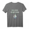 Ich liebe es wenn meine Frau mich segeln lässt - Segeln T-Shirt für Wassersportler & Skipper, ideales Geschenk zu Weihnachten & Geburtstag