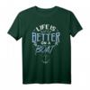 Life Is Better on a Boat Segeln Geschenkidee T-Shirt - Lustiges Wassersport-Design für Segler und Bootsliebhaber