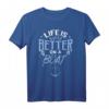 Life Is Better on a Boat Segeln Geschenkidee T-Shirt - Lustiges Wassersport-Design für Segler und Bootsliebhaber