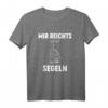 Mir reichts. Ich bin Segeln - Cooles Bootfahren & Segeln T-Shirt für Wasserliebhaber & Bootsfahrer, ideales Geschenk zum Geburtstag & Weihnachten