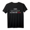 Lieber verrückt als einer von euch! - Lustiges Streetwear T-Shirt mit Spruch für Männer und Frauen, perfekt für Freizeit, Arbeit und Freunde