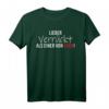 Lieber verrückt als einer von euch! - Lustiges Streetwear T-Shirt mit Spruch für Männer und Frauen, perfekt für Freizeit, Arbeit und Freunde