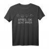 Lustiges Après-Ski T-Shirt mit Spruch für Skifahrer & Snowboarder - Perfektes Geschenk für Damen & Herren bei Party & Schnee