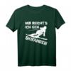 Lustiges Skifahren Apres Ski Spruch T-Shirt für Damen und Herren – Perfektes Geschenk für Wintersportler, Bergliebhaber & Ski-Fans