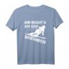 Lustiges Skifahren Apres Ski Spruch T-Shirt für Damen und Herren – Perfektes Geschenk für Wintersportler, Bergliebhaber & Ski-Fans