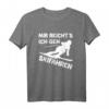 Lustiges Skifahren Apres Ski Spruch T-Shirt für Damen und Herren – Perfektes Geschenk für Wintersportler, Bergliebhaber & Ski-Fans