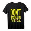 Don't HASSLE ME I'M LOCAL Surfboard Surfing T-Shirt – Lustiges Geschenk für Surfer, Skater & Sommerurlauber